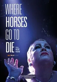 Poster do filme Where Horses Go to Die