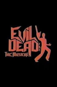 Evil Dead 1 & 2: The Musical movie poster