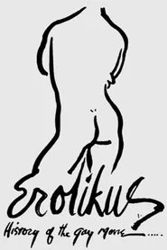Erotikus: A History of the Gay Movie movie poster