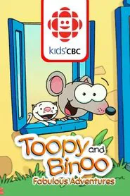 Toopy and Binoo: Fabulous Adventures tv show poster