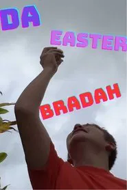 Da Easter Bradah movie poster