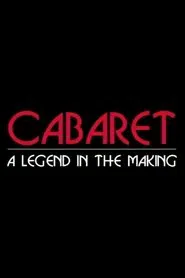 Cabaret: A Legend in the Making movie poster