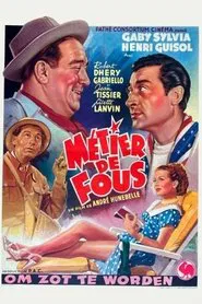 Métier de fous movie poster