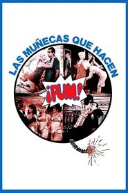 Poster do filme Las muñecas que hacen ¡pum!