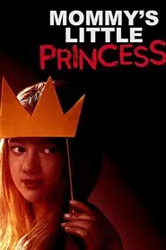 Mommy's Little Princess movie poster