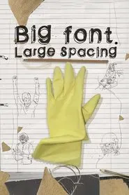 Big Font. Large Spacing movie poster
