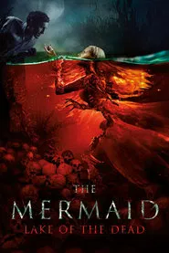 The Mermaid: Lake of the Dead movie poster