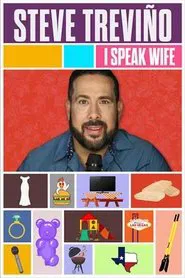 Steve Trevino: I Speak Wife movie poster