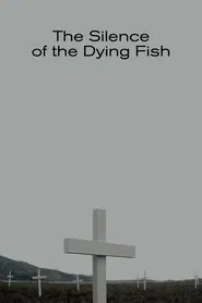 The Silence of the Dying Fish movie poster