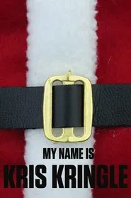 My Name Is Kris Kringle movie poster