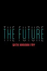 The Future with Hannah Fry tv show poster