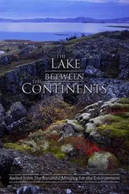 The Lake Between the Continents movie poster