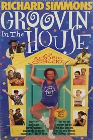 Poster do filme Groovin' in the House, An Aerobic Concert
