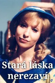 Stará láska nerezaví movie poster