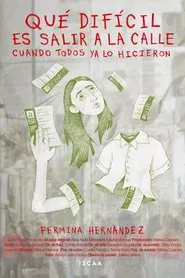 Qué difícil es salir a la calle cuando todos ya lo hicieron movie poster