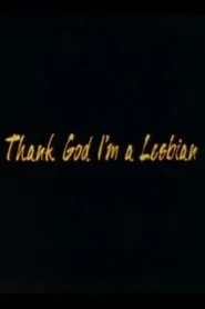 Poster do filme Thank God I'm a Lesbian
