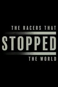 The Racers That Stopped The World movie poster