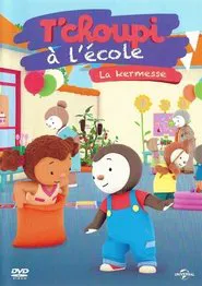 T'choupi à l'école - La kermesse movie poster