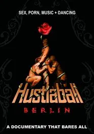 Poster do filme Hustlaball Berlin - A Documentary That Bares All