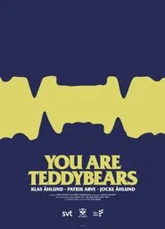 You are Teddybears movie poster