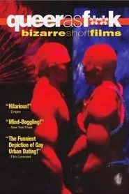 Queer as F**k: Bizarre Short Films movie poster