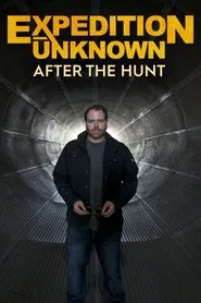 Expedition Unknown: After The Hunt tv show poster
