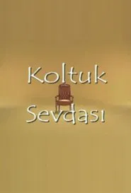 Koltuk Sevdası tv show poster