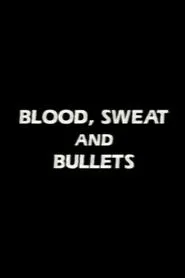 Poster do filme Blood, Sweat and Bullets