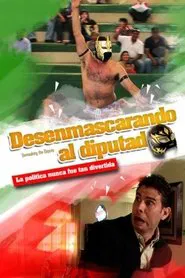 Desenmascarando al diputado movie poster