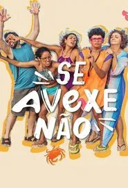 Se Avexe Não tv show poster