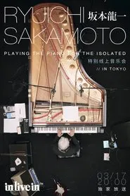Ryuichi Sakamoto Playing the Piano for the Isolated movie poster
