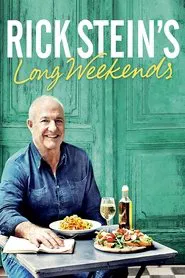 Rick Stein's Long Weekends tv show poster