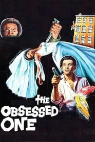 The Obsessed One movie poster
