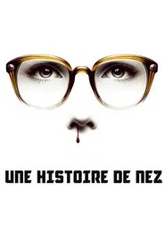 Poster do filme Une histoire de nez