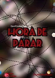 Hora de Para movie poster