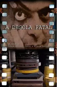 A Degola Fatal movie poster