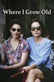 Where I Grow Old movie poster