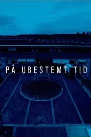 På ubestemt tid tv show poster