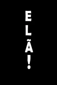 ELÃ! movie poster