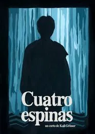 Poster do filme Cuatro Espinas
