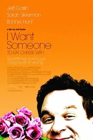 I Want Someone to Eat Cheese With movie poster