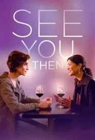 See You Then movie poster