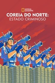 Poster do filme Coreia do Norte: Estado Criminoso