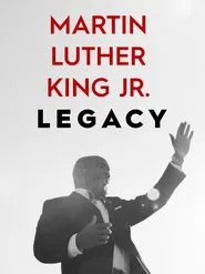 Martin Luther King Jr. Legacy movie poster
