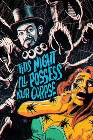This Night I'll Possess Your Corpse movie poster