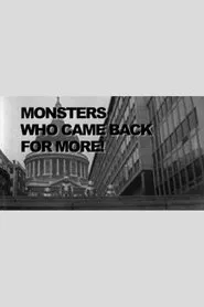 Poster do filme Monsters Who Came Back For More!
