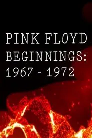 Pink Floyd Beginnings 1967-1972 movie poster