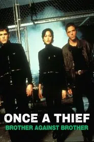 Poster do filme Once a Thief: Brother Against Brother
