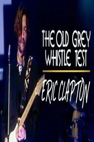 Eric Clapton: Old Grey Whistle Test movie poster