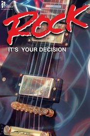 Rock: It's Your Decision movie poster